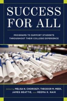 Success for All : Programs to Support Students Throughout Their College Experience