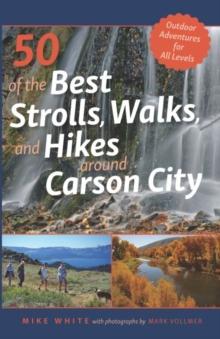 50 of the Best Strolls, Walks, and Hikes Around Carson City