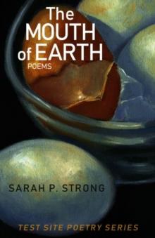 The Mouth of Earth : Poems