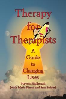 Therapy for Therapists (a guide to changing lives)