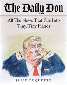 The Daily Don : All the News That Fits into Tiny, Tiny Hands