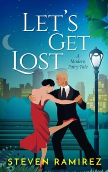 Let's Get Lost: A Modern Fairy Tale