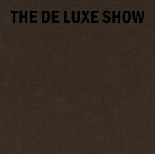 The de Luxe Show