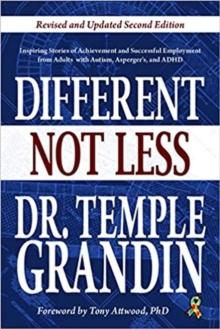 Different...Not Less : Inspiring Stories of Achievement and Successful Employment from Adults with Autism, Asperger's, and ADHD (Revised & Updated)