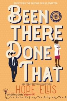 Been There Done That : A Sexy Second Chance Romance