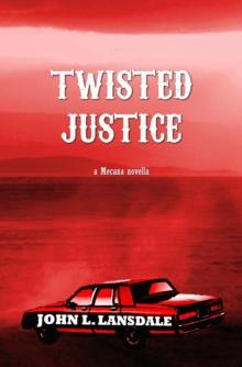 Twisted Justice : A Mecana Novella