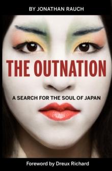 The Outnation : A Search for the Soul of Japan