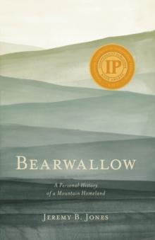 Bearwallow : A Personal History of a Mountain Homeland