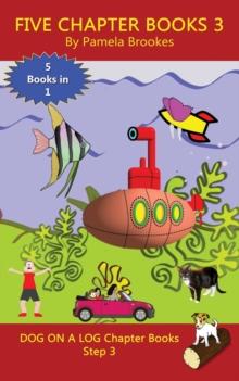 Five Chapter Books 3 : Sound-Out Phonics Books Help Developing Readers, including Students with Dyslexia, Learn to Read (Step 3 in a Systematic Series of Decodable Books)