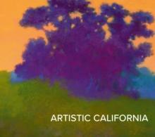 Artistic California : Regional Art from the Collection of the Fine Arts Museums of San Francisco