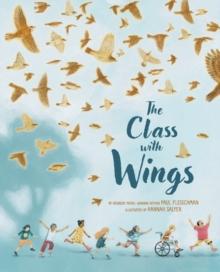 The Class with Wings : A Picture Book