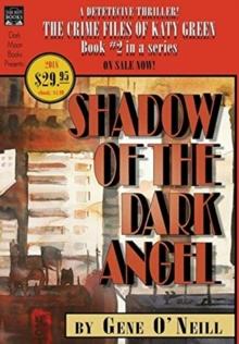 Shadow of the Dark Angel : Book 2 in the series, The Crime Files of Katy Green