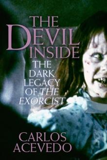 The Devil Inside : Fifty Terrifying Years of the Excorcist