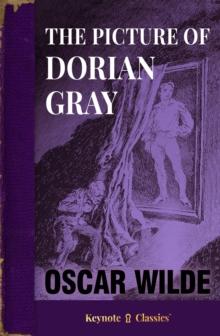 The Picture of Dorian Gray (Annotated Keynote Classics)