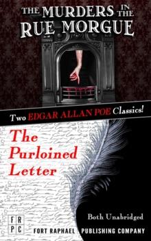 The Murders in the Rue Morgue and the Purloined Letter - Unabridged : Two Edgar Allan Poe Classics!