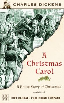 A Christmas Carol : A Ghost Story of Christmas - Unabridged