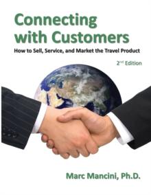 Connecting with Customers : How to Sell, Service, and Market the Travel Product