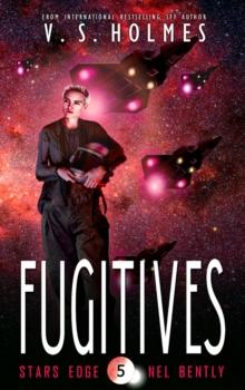 Fugitives (Stars Edge: Nel Bently Book 5) : Nel Bently Books, #5