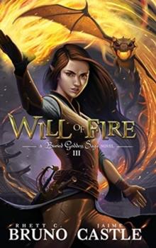 Will of Fire : Buried Goddess Book 3