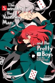 Pretty Boy Detective Club, Volume 2 : The Swindler, the Vanishing Man, and the Pretty Boys