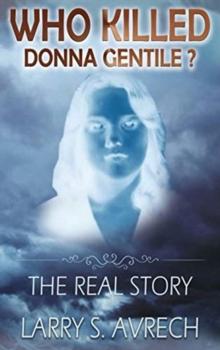 Who Killed Donna Gentile : The Real Story