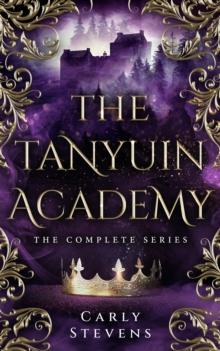 The Tanyuin Academy : The Complete Series (Books 1-3)