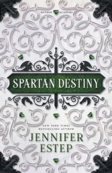 Spartan Destiny : A Mythos Academy Novel