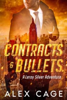 Contracts & Bullets : Leroy Silver, #1