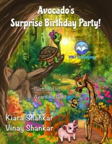 Avocado's Surprise Birthday Party!