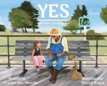 Yes : The Story of a Dreamer