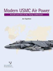 Modern USMC Air Power : Aircraft and Units of the 'Flying Leathernecks'