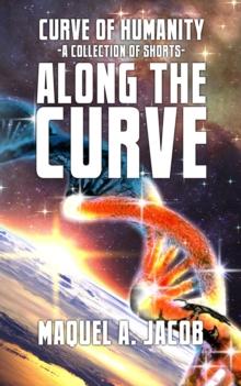 Along the Curve : A Collection of Short Stories