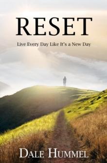 Reset : Live Every Day Like It's a New Day