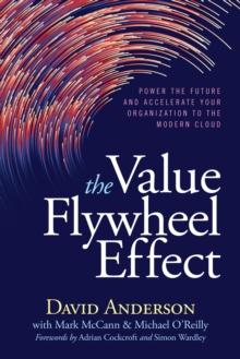 Value Flywheel Effect : Power the Future and Accelerate Your Organization to the Modern Cloud