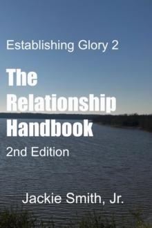 Establishing Glory 2 : The Relationship Handbook (2nd Edition)