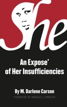 SHE : An Expose' of Her Insufficiencies