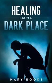 Healing from a Dark Place