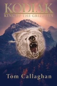 Kodiak : King of the Grizzlies