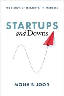 Startups and Downs : The Secrets of Resilient Entrepreneurs