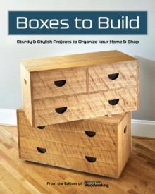 Boxes to Build : 25 Projects to Use in the Workshop & Home