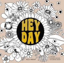 Heyday : A Coloring Book with Midcentury Designs and Floral Patterns