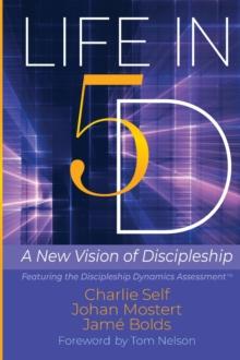 Life in 5D : A New Vision of Discipleship