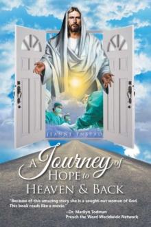 A Journey of Hope to Heaven and Back