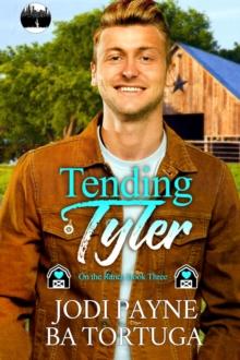 Tending Tyler : The On the Ranch Series, #1