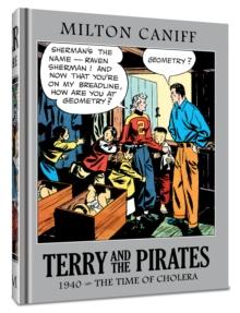 Terry and the Pirates: The Master Collection Vol. 6 : 1940 - The Time of Cholera