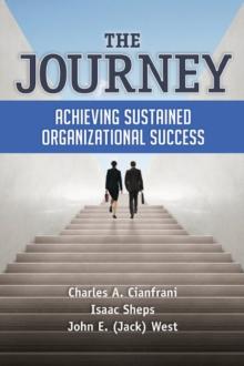 The Journey : Achieving Sustained Organizational Success