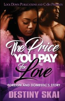 The Price You Pay for Love : Foreign and Domestic's Story