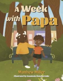 A Week with Papa