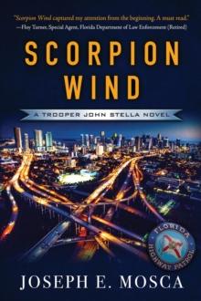 Scorpion Wind : A Trooper John Stella Novel