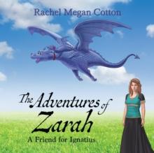 The Adventures of Zarah : A Friend For Ignatius